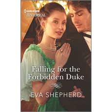 (영문도서) Falling for the Forbidden Duke Mass Market Paperbound, Harlequin Special Releases, English, 9781335723734