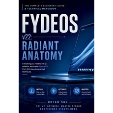 (英文圖書)FydeOS v22 Radiant Anatomy: The Complete Beginner's Guide & Technical Handbook 平裝版, Independently Published, 英文