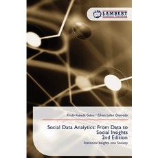 (영문도서)Social Data Analytics: From Data to Social Insights 2nd Edition Paperback, LAP Lambert Academic Publis..., English, 9786630011548 LAP Lambert Academic Publis..., English, 9786630011548