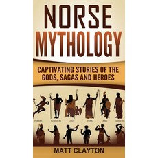 (영문도서) Norse Mythology: Captivating Stories of the Gods Sagas and Heroes Hardcover, Refora Publications, English, 9781952191701