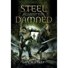 (영문도서)Steel Against The Damned Hardcover, Urganoth Press LLC, English, 9798994068229