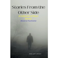 (영문도서)Stories From the Other Side: A Collection of Short Stories Paperback, Deejay MASH, English, 9798231348015