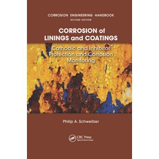 (영문도서) Corrosion of Linings & Coatings: Cathodic and Inhibitor Protection and Corrosion Monitoring Paperback, CRC Press, English, 9780367389628