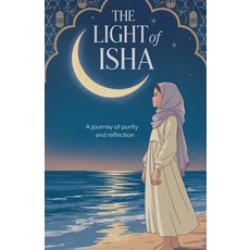 (영문도서)The Light of Isha Paperback, Arcane Horizons Publishing, English, 9798231750412