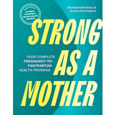 (영문도서)Strong as a Mother: Your Complete Pregnancy-To-Postpartum Health Program (Develo... Paperback, Sasquatch Books, English, 9781632175816