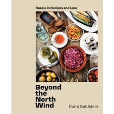 (영문도서) Beyond the North Wind: Russia in Recipes and Lore [A Cookbook] Hardcover, Ten Speed Press, English, 9780399580390