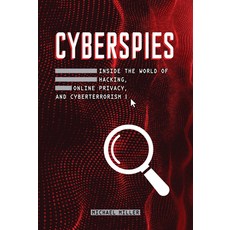 Cyberspies: Inside the World of Hacking Online Privacy and Cyberterrorism Library Binding, Twenty-First Century Books ..., English, 9781728413907