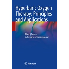 (영문도서) Hyperbaric Oxygen Therapy: Principles and Applications Paperback, Springer, English, 9789819972807