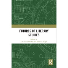 (영문도서)Futures of Literary Studies Paperback, Routledge, English, 9781032825656