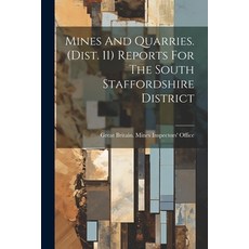 (영문도서) Mines And Quarries. (dist. 11) Reports For The South Staffordshire District Paperback, Legare Street Press, English, 9781021598608