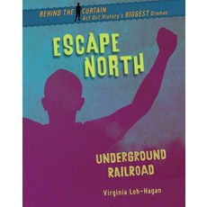 Escape North: Underground Railroad Library Binding, 45th Parallel Press, English, 9781534143418