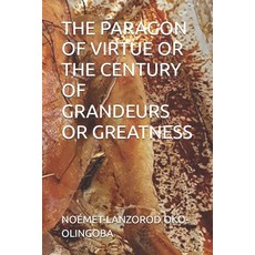(英文圖書)The Paragon of Virtue or the Century of Grandeurs or Greatness 平裝版, Independently Published, 英文