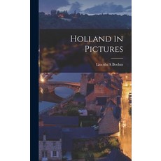 (영문도서) Holland in Pictures Hardcover, Hassell Street Press, English, 9781014285133
