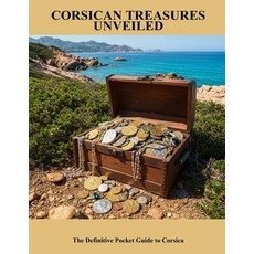 (英文圖書)Corsican Treasures Unveiled: The Definitive Pocket Guide To Corsica 平裝版, Independently Published, 英文