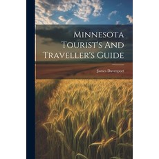 (영문도서) Minnesota Tourist's And Traveller's Guide Paperback, Legare Street Press, English, 9781022294677