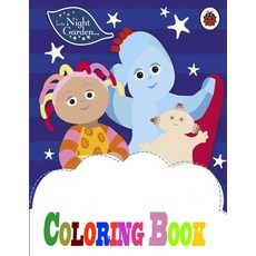 In The Night Garden Coloring Book Paperback, Independently Published, English, 9798581834497