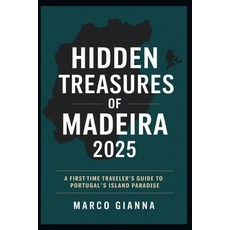 (英文圖書)Hidden Treasures of Madeira 2025: A First-Time Traveler's Guide to Portugal's Is... 平裝版, Independently Published, 英文