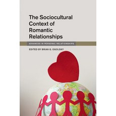 (영문도서) The Sociocultural Context of Romantic Relationships Paperback, Cambridge University Press, English, 9781009158640
