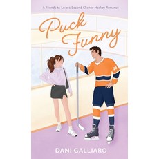 (영문도서) Puck Funny: A Friends to Lovers Second Chance Hockey Romance Hardcover, Valcal Software Ltd, English, 9789655754766