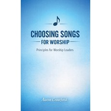 (영문도서)Choosing Songs for the Church: Principles for Worship Leaders Paperback, Aaron Crawford, English, 9798232151690