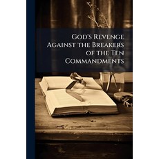(영문도서)God's Revenge Against the Breakers of the Ten Commandments: Illustrated by a Gre... Paperback, Nabu Press, English, 9781145225060