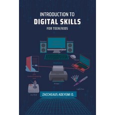 (영문도서)Digital Skills: Introduction to Digital Skills for Kids and Teen Paperback, Independently Published, English, 9798356970597