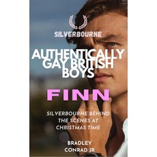 (영문도서)Silverbourne: Authentically Gay British Boys: Finn: Silverbourne Behind The Scen... Paperback, Independently Published, English, 9798275427769