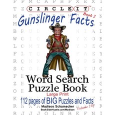 Circle It Gunslinger Facts Book 2 Word Search Puzzle Book Paperback, Lowry Global Media LLC