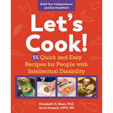 Let's Cook!: 55 Quick and Easy Recipes for People with Intellectual Disability Spiral, Experiment