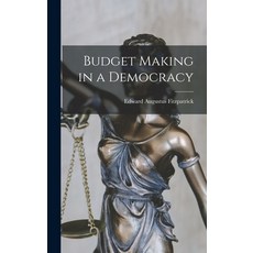 (영문도서) Budget Making in a Democracy Hardcover, Legare Street Press, English, 9781017984897