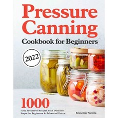 (영문도서) Pressure Canning Cookbook for Beginners 2022 Paperback, Nelo SOM, English, 9781803801872