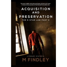 Acquisition and Preservation: The 5 Star Law part 2 Paperback, Independently Published