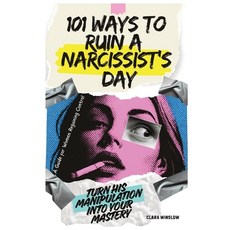 (英文圖書)101 Ways to Ruin a Narcissist's Day: Turn His Manipulation Into Your Mastery 平裝版, Independently Published, 英文