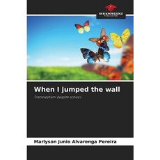 (英文圖書)When I jumped the wall 平裝版, Our Knowledge Publishing, 英文