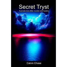 (영문도서) Secret Tryst: A private love affair murder and mystery Paperback, Independently Published, English, 9798346659884