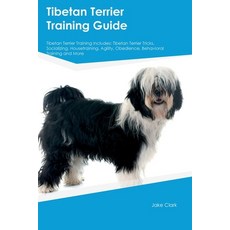 (영문도서) Tibetan Terrier Training Guide Tibetan Terrier Training Includes: Tibetan Terrier Tricks Soc... Paperback, Desert Thrust Ltd, English, 9781395860851