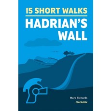 (영문도서)15 Short Walks Hadrian's Wall Paperback, Cicerone Press, English, 9781786311573