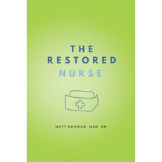 (영문도서) The Restored Nurse Paperback, Restoring Nurses, English, 9798990017610