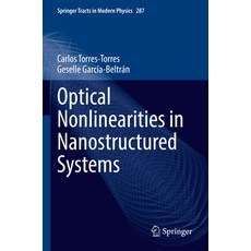 (영문도서) Optical Nonlinearities in Nanostructured Systems Paperback, Springer, English, 9783031108266