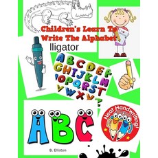 (영문도서) Children's Learn To Write The Alphabet Paperback, Independently Published, English, 9798519462266