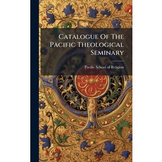 (英文圖書)Catalogue Of The Pacific Theological Seminary 精裝版, Hutson Street Press, 英文