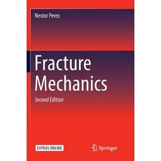 (영문도서) Fracture Mechanics Paperback, Springer, English, 9783319797182
