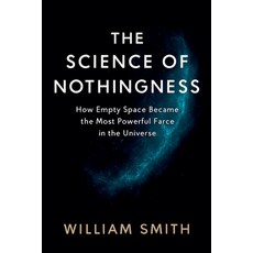 (영문도서)The Science of Nothingness: How Empty Space Became the Most Powerful Force in th... Paperback, Abdul Ahad Ansari, English, 9798233120619