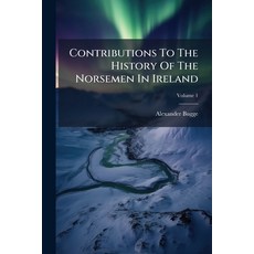 (영문도서)Contributions To The History Of The Norsemen In Ireland Paperback, Hutson Street Press, English, 9781024625295