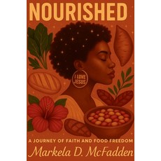 (英文圖書)Nourished: A Journey of Faith and Food Freedom 平裝版, McFadden House Publishing, 英文