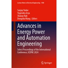 (영문도서)Advances in Energy Power and Automation Engineering: Select Proceedings of the I... Hardcover, Springer, English, 9789819690084