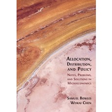 (영문도서)Allocation Distribution and Policy: Notes Problems and Solutions in Microecon... Paperback, Open Book Publishers, English, 9781805116226