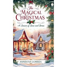 (영문도서) The Magical Christmas: A Season Of Snow And Stories IN Hardcover, Notion Press, English, 9798896321033