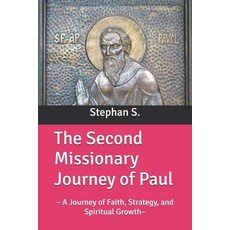 (英文圖書)The Second Missionary Journey of Paul: - A Journey of Faith Strategy and Spiri... 平裝版, Independently Published, 英文