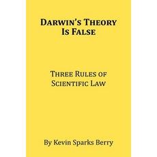 (영문도서) Darwin's Theory Is False: Three Rules of Scientific Law Paperback, Xlibris Us, English, 9781669872269